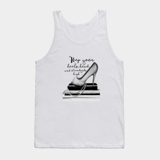 Keep Your Heels Head & Standards High Tank Top